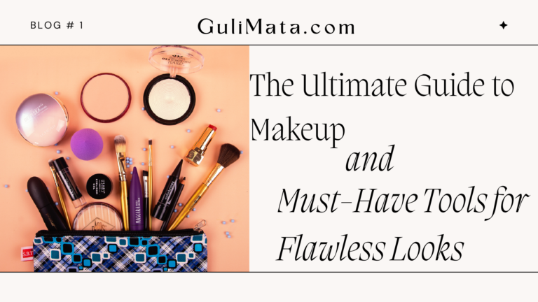 gulimata.com the ultimate guide to make and must have tools for flawless looks